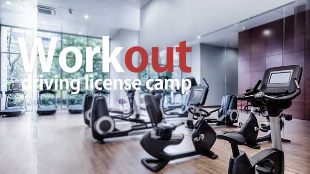 Workout driving license camp